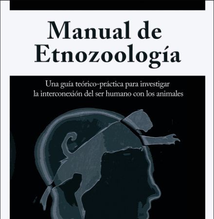 Ya está disponible el MANUAL DE ETNOZOOLOGÍA, una obra imprescindible para aquellas personas interesadas en indagar en la relación entre la fauna y el ser humano. (V.J.Hernández)