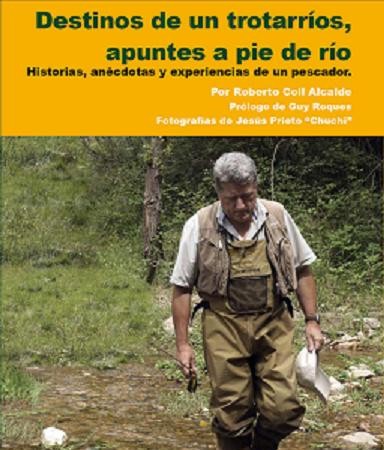 …el vuelo de las águilas, el olor de la hierba húmeda, el sonido de los truenos o el contacto con la caña doblada por la fuerza de una trucha prendida en la mosca…